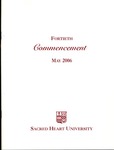 Fortieth Commencement 2006 (Undergraduate) by Sacred Heart University
